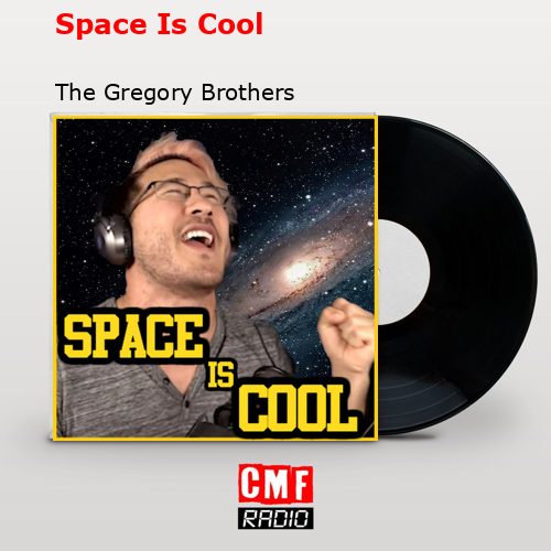 Space Is Cool – The Gregory Brothers
