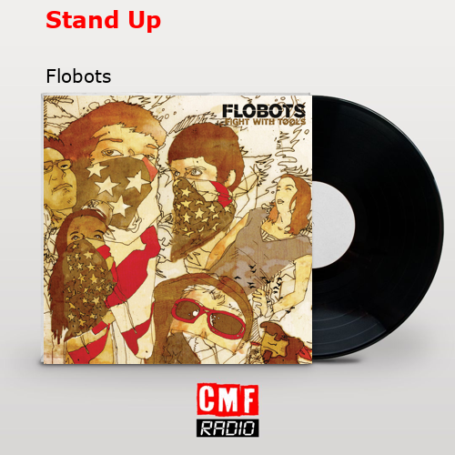 La historia y el significado de la canción 'Stand Up Flobots