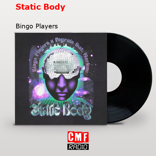 Static Body – Bingo Players