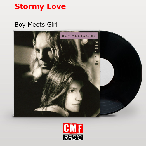 Stormy Love – Boy Meets Girl