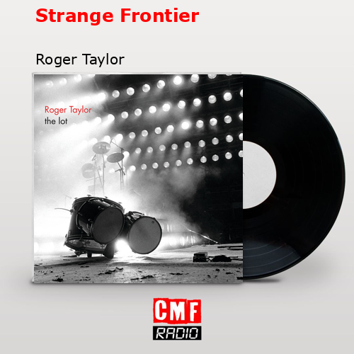 Strange Frontier Roger Taylor