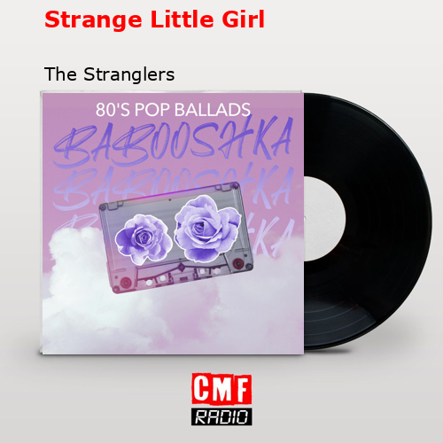 Strange Little Girl – The Stranglers
