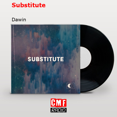 Substitute – Dawin