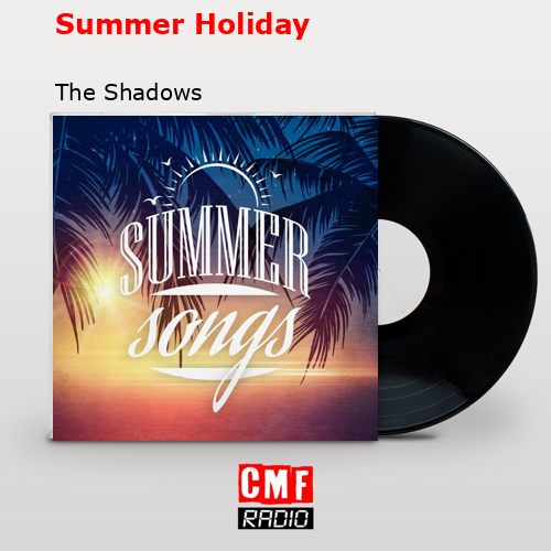final cover Summer Holiday The Shadows