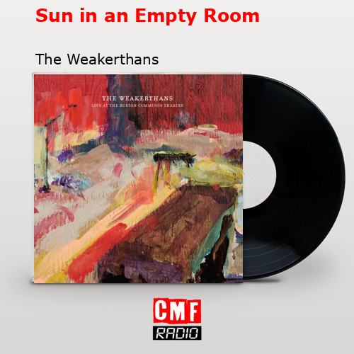 Sun in an Empty Room – The Weakerthans