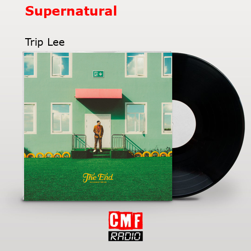 Supernatural – Trip Lee