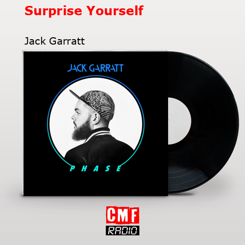 Surprise Yourself – Jack Garratt