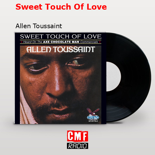 Sweet Touch Of Love – Allen Toussaint