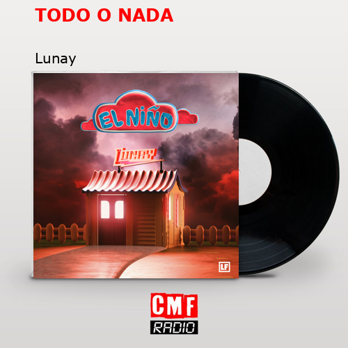 TODO O NADA – Lunay