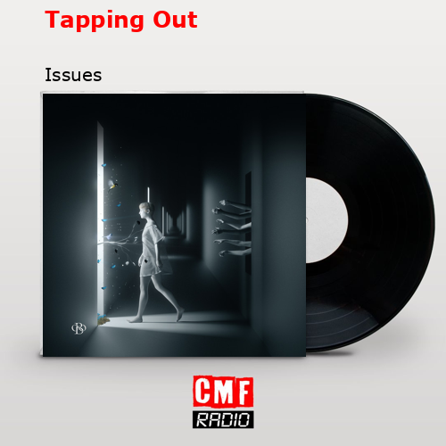 Tapping Out – Issues