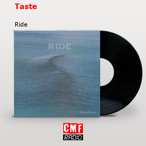 Taste – Ride