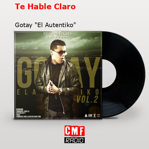Te Hable Claro – Gotay «El Autentiko»