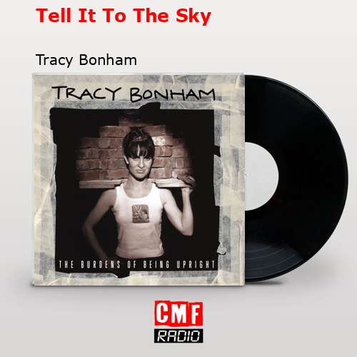 Tell It To The Sky – Tracy Bonham