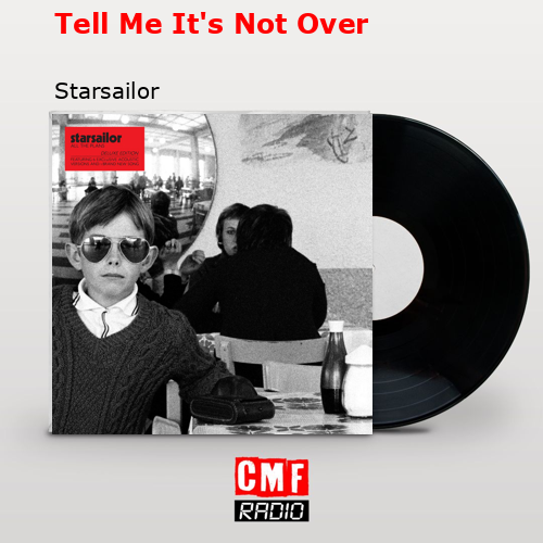 final cover Tell Me Its Not Over Starsailor