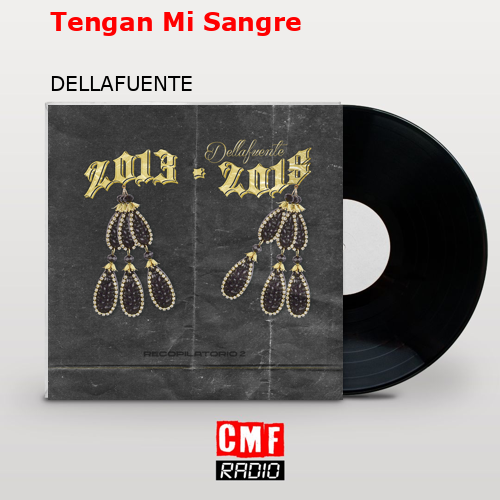 Tengan Mi Sangre – DELLAFUENTE