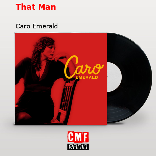 That Man – Caro Emerald