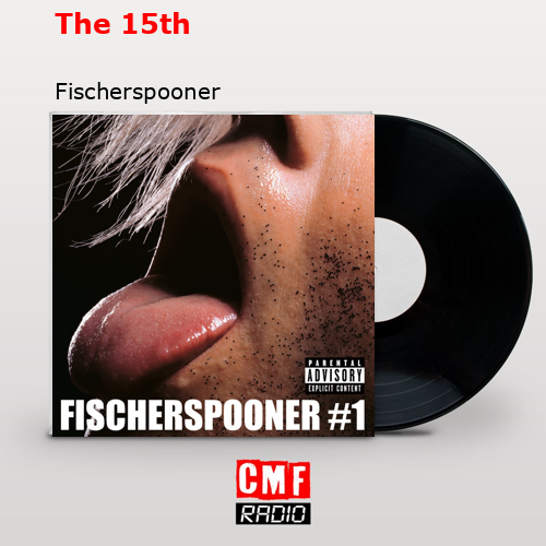 The 15th – Fischerspooner