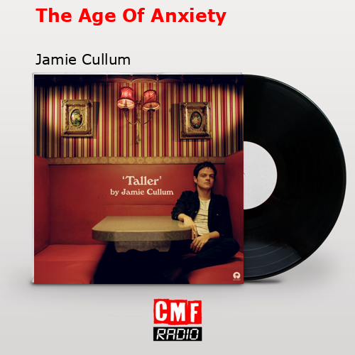 The Age Of Anxiety – Jamie Cullum