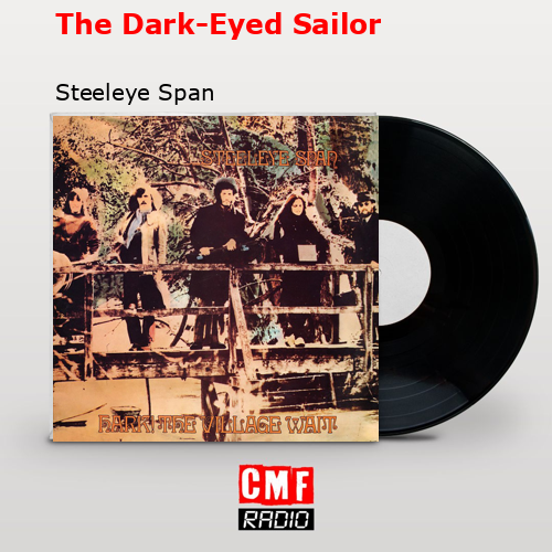 The Dark-Eyed Sailor – Steeleye Span