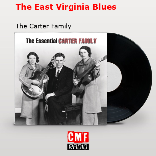 La historia y el significado de la canción 'The East Virginia Blues
