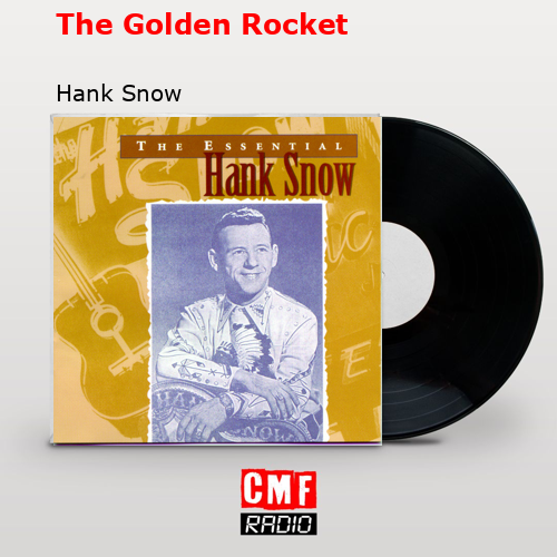 The Golden Rocket – Hank Snow