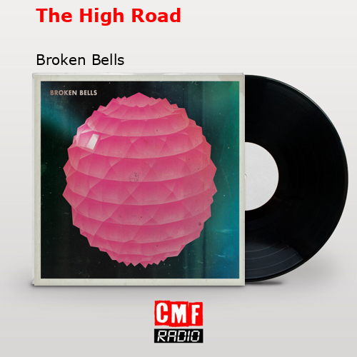 The High Road Broken Bells