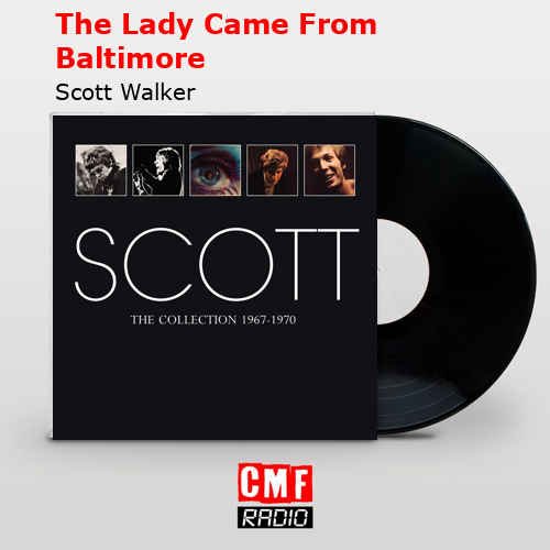 The Lady Came From Baltimore – Scott Walker