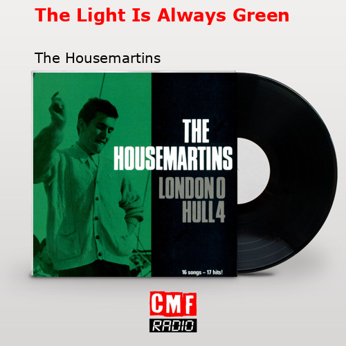 The Light Is Always Green – The Housemartins