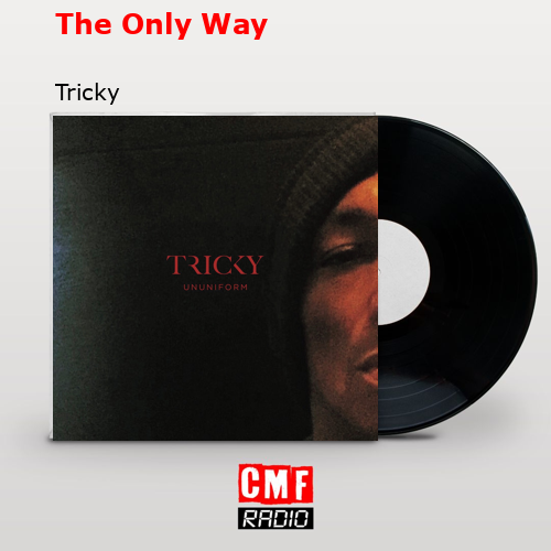 The Only Way – Tricky