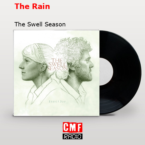 The Rain – The Swell Season