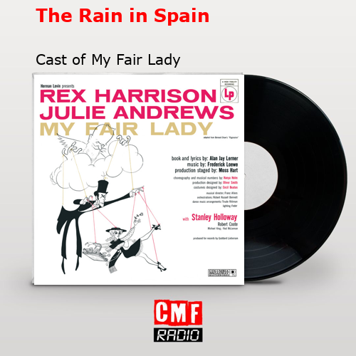 The Rain in Spain – Cast of My Fair Lady
