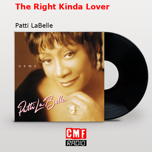 The Right Kinda Lover – Patti LaBelle