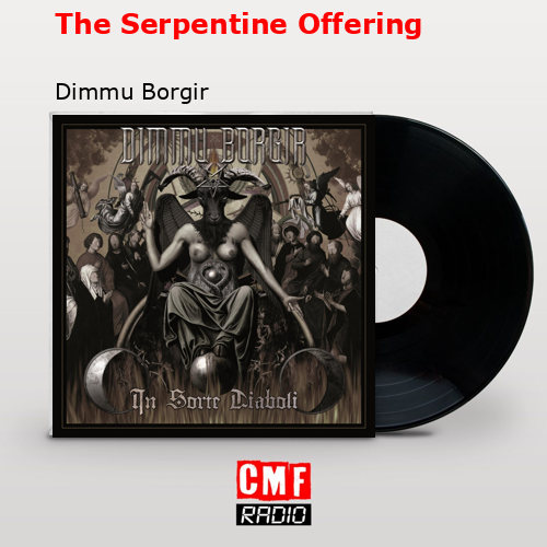 The Serpentine Offering – Dimmu Borgir