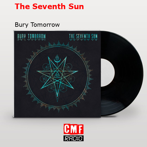 The Seventh Sun – Bury Tomorrow