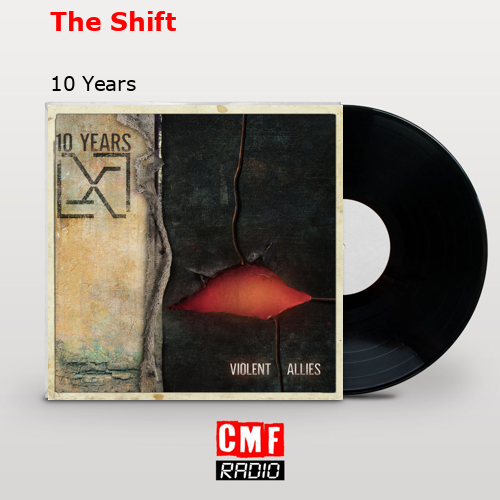 The Shift – 10 Years