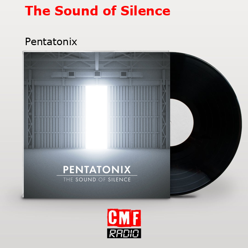 The Sound of Silence – Pentatonix