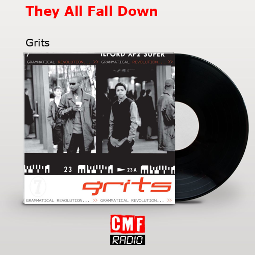 They All Fall Down – Grits
