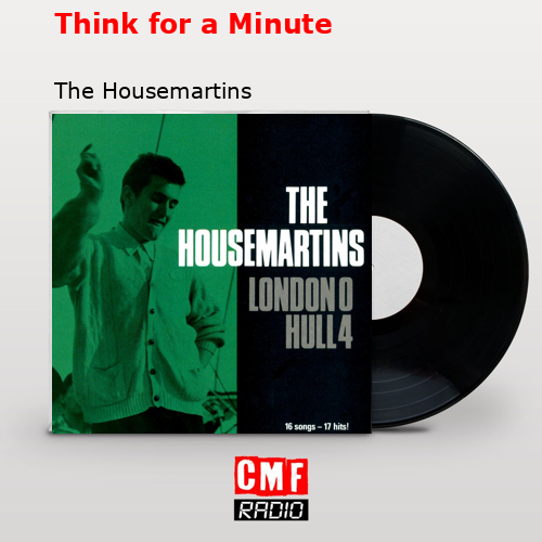 Think for a Minute – The Housemartins
