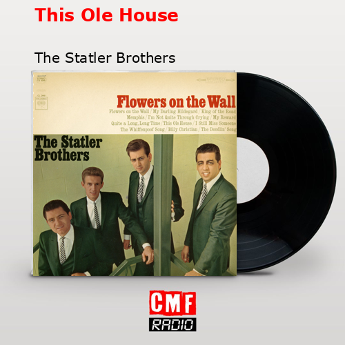 This Ole House – The Statler Brothers