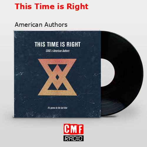 This Time is Right – American Authors