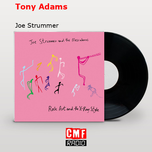 Tony Adams – Joe Strummer