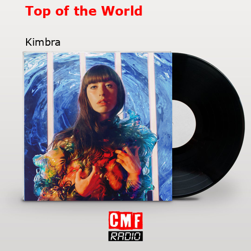 Top of the World – Kimbra