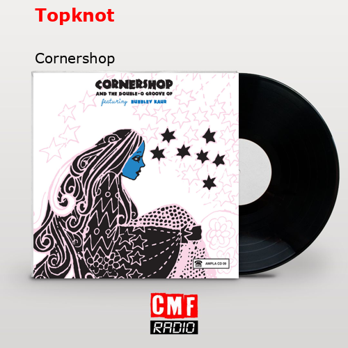 final cover Topknot Cornershop