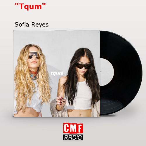 «Tqum» – Sofía Reyes