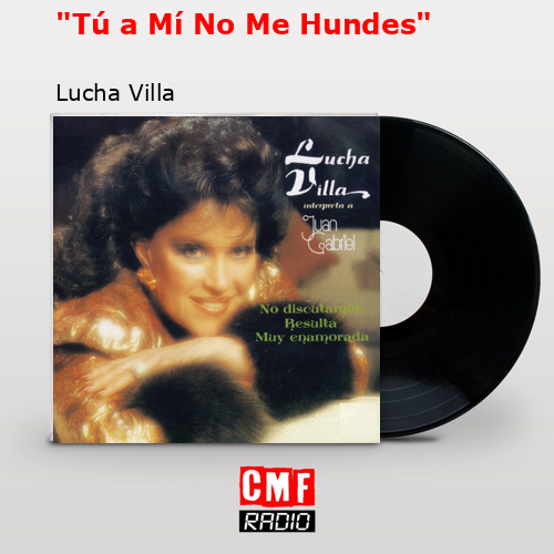 Lucha Villa Tu Ami No Me Hundes
