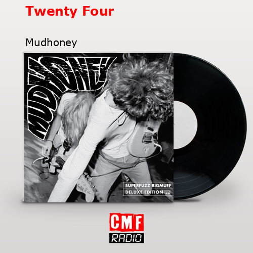 final cover Twenty Four Mudhoney