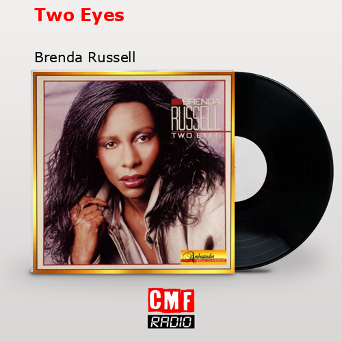 La Historia Y El Significado De La Canción 'Two Eyes - Brenda Russell