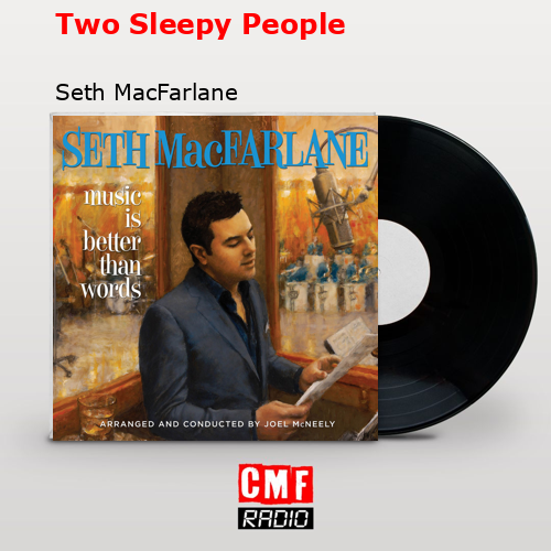 final cover Two Sleepy People Seth MacFarlane 1