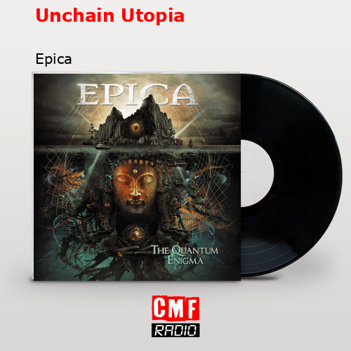 Unchain Utopia – Epica
