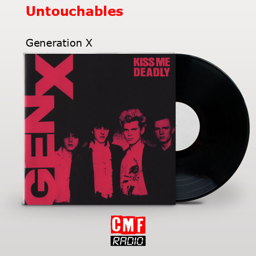 Untouchables – Generation X